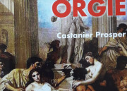 Castanier Prosper: Smyslné římske orgie
