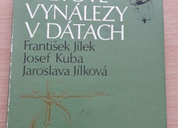 František Jílek, Jozef Kuba, Jaroslava Jílková: Svetové vynálezy v dátach