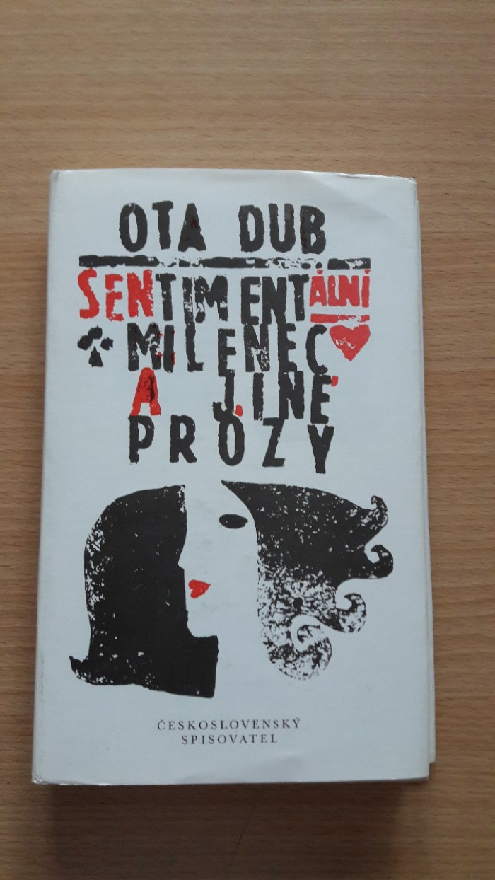 Ota Dub: Sentimentální milenec a jiné prózy