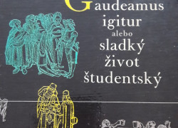 Ľudo Zúbek: Gaudeamus igitur alebo sladký život študentský