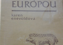 Karen Enevoldová: Barbari tiahnu Európou