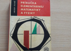 Jozef Eliaš: Príručka elementárnej matematiky a fyziky