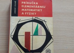 Jozef Eliaš: Príručka elementárnej matematiky a fyziky