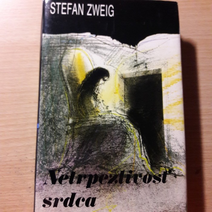Stefan Zweig: Netrpezlivosť srdca
