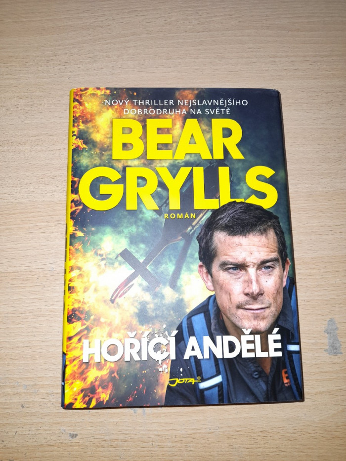 Bear Grylls: Hořící andělé
