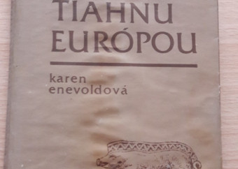 Karen Enevoldová: Barbari tiahnu Európou