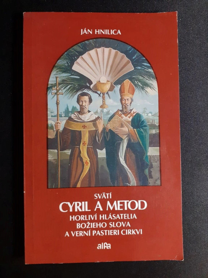 Ján Hnilica: Svätí Cyril a Metod, horliví hlásatelia božieho slova a verní pastieri cirkvi 0,50 €