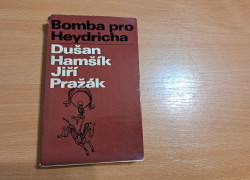 Dušan Hamšík, Jiří Pražák: Bomba pro Heydricha