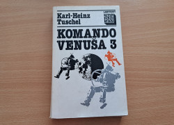 Karl-Heinz Tuschel: Komando Venuša 3