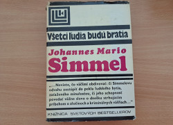 Johannes Mario Simmel: Všetci ľudia budú bratia