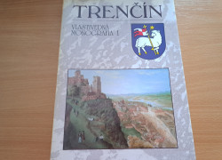 Trenčín – vlastivedná monografia 1 a 2