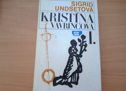 Sigrid Undsetová: Kristína Vavrincová I a II